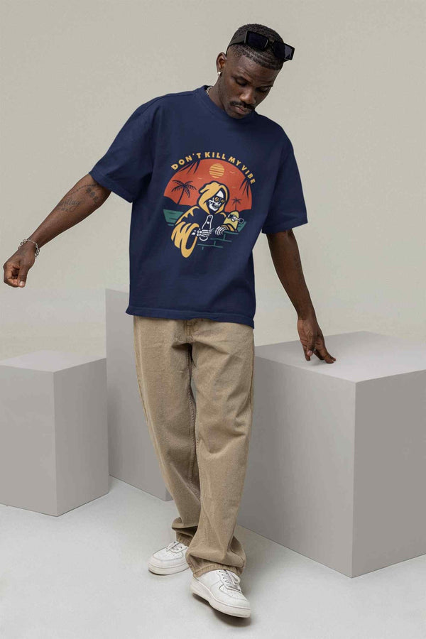 Dont Kill My Vibe Oversized Tee - TOSSIDO
