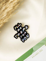 F.R.I.E.N.D.S Typography Enamel Pin - TOSSIDO