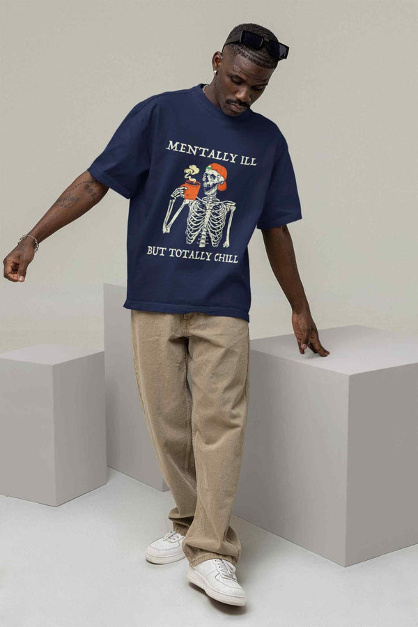 Mentally ill But Totally Chill Oversized Tee - TOSSIDO