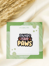Pawsome Typography Enamel Pin - TOSSIDO